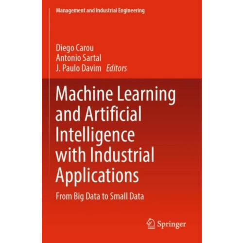 Machine Learning and Artificial Intelligence with Industrial Applicati