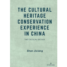 The Cultural Heritage Conservation Experience in China The Critical De