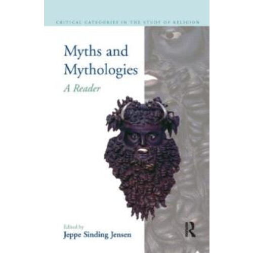 Myths and Mythologies A Reader by Jeppe Sinding Jensen Hardcover Book