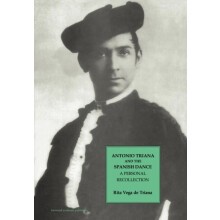 Antonio Triana and the Spanish Dance A Personal Recollection by Rita V