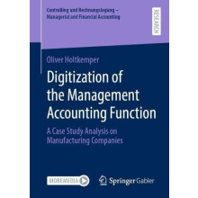 Digitization of the Management Accounting Function A Case Study Analys