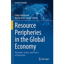 Resource Peripheries in the Global Economy Networks Scales and Places