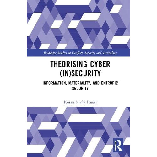 Theorising Cyber InSecurity Information Materiality and Entropic Secur