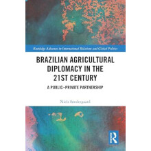 Brazilian Agricultural Diplomacy in the 21st Century A Public Private
