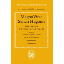 Magna Vita Sancti Hugonis Volume II The Life of St. Hugh of Lincoln by