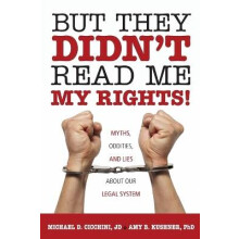 But They Didn't Read Me My Rights!