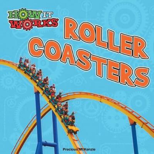Mckenzie, P: Roller Coasters