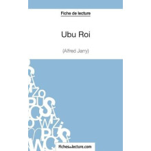 Ubu Roi d'Alfred Jarry (Fiche de lecture)