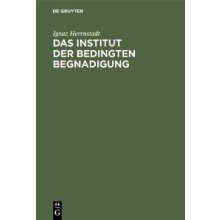 Das Institut der bedingten Begnadigung