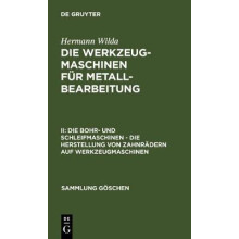 Die Bohr- Und Schleifmaschinen - Die Herstellung Von Zahnrädern Auf Werkzeugmaschinen