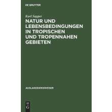 Natur Und Lebensbedingungen in Tropischen Und Tropennahen Gebieten