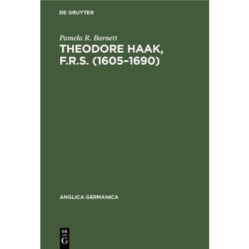 Theodore Haak, F.R.S. (16051690)