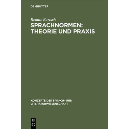 Sprachnormen: Theorie Und PRAXIS