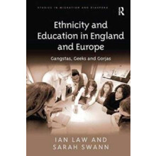Ethnicity and Education in England and Europe Gangstas Geeks and Gorja