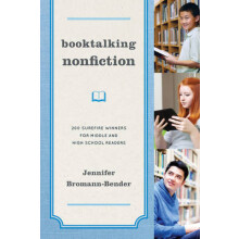 Booktalking Nonfiction 200 Surefire Winners for Middle and High School