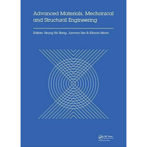 Advanced Materials Mechanical and Structural Engineering Proceedings o