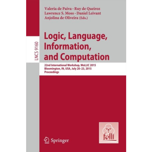 Logic Language Information and Computation 22nd International Workshop
