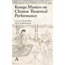 Kunqu Masters on Chinese Theatrical Performance Hardcover Book