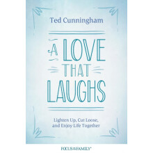 A Love That Laughs by Ted Cunningham Paperback Book