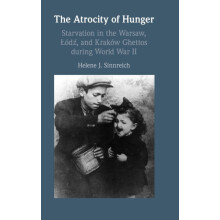 The Atrocity of Hunger by Helene J. Sinnreich Hardcover Book
