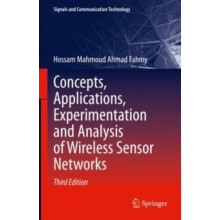 Concepts Applications Experimentation and Analysis of Wireless Sensor