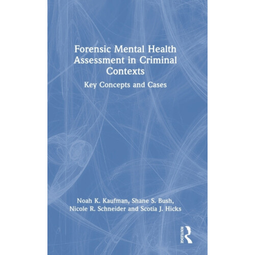 Forensic Mental Health Assessment in Criminal Contexts Key Concepts an