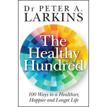 The Healthy Hundred by Peter A. Larkins Paperback Book