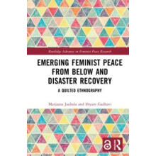 Emerging Feminist Peace from Below and Disaster Recovery A Quilted Eth