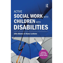 Active Social Work with Children with Disabilities by Julie Adams Hard