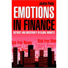 Emotions in Finance Distrust and Uncertainty in Global Markets by Joce
