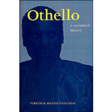 Othello A Contextual History by Virginia Mason Vaughan Paperback Book