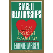 Stage II Relationships Love Beyond Addiction by Earnie Larsen Paperbac