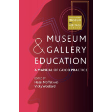 Museum and Gallery Education A Manual of Good Practice Paperback Book