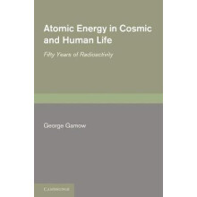 Atomic Energy in Cosmic and Human Life Fifty Years of Radioactivity by