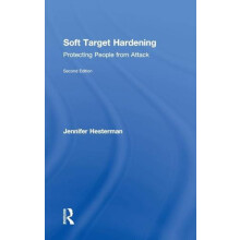Soft Target Hardening Protecting People from Attack by Jennifer Hester