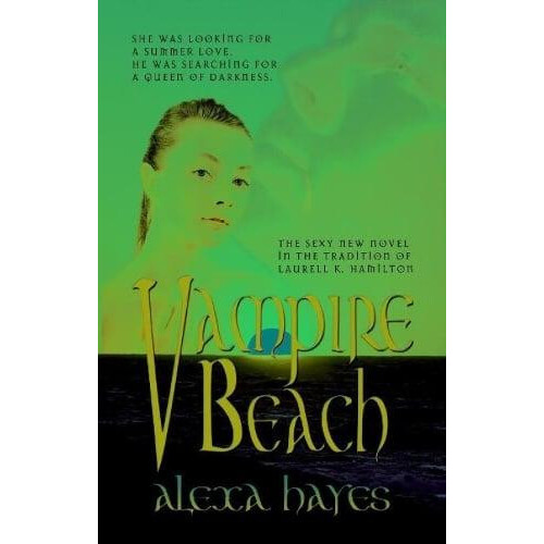 Vampire Beach by Alexa Hayes Paperback Book
