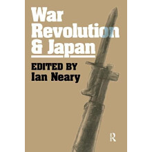 War Revolution and Japan by Ian Neary Paperback Book