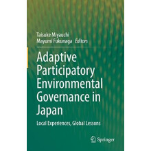 Adaptive Participatory Environmental Governance in Japan Local Experie