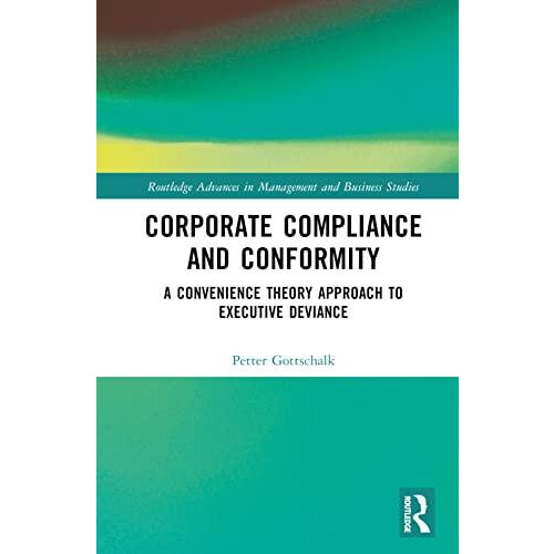 Corporate Compliance and Conformity A Convenience Theory Approach to E