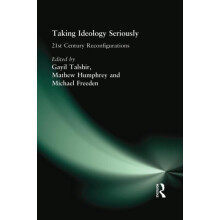 Taking Ideology Seriously 21st Century Reconfigurations Paperback Book