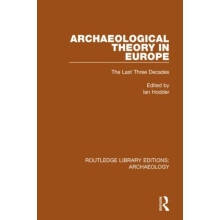 Archaeological Theory in Europe Hardcover Book