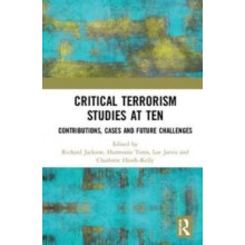 Critical Terrorism Studies at Ten Contributions Cases and Future Chall