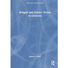 Religion and Science Fiction An Introduction by James H. Thrall Hardco