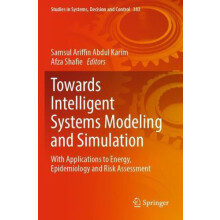 Towards Intelligent Systems Modeling and Simulation With Applications