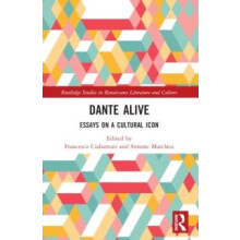Dante Alive Essays on a Cultural Icon Paperback Book