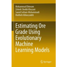 Estimating Ore Grade Using Evolutionary Machine Learning Models by Moh