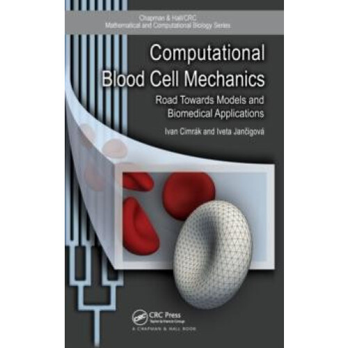 Computational Blood Cell Mechanics Road Towards Models and Biomedical