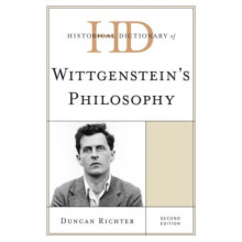 Historical Dictionary of Wittgensteins Philosophy by Duncan Richter Ha