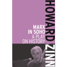 Marx in Soho A Play on History by Howard Zinn Paperback Book