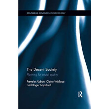 The Decent Society Planning for Social Quality by Pamela Abbott Paperb